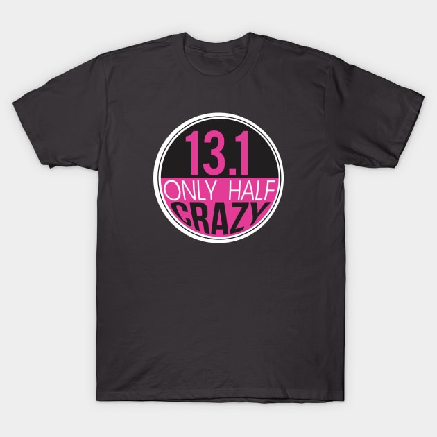 Half-marathon / 13.1 miles black and pink design T-Shirt by Pavement Party